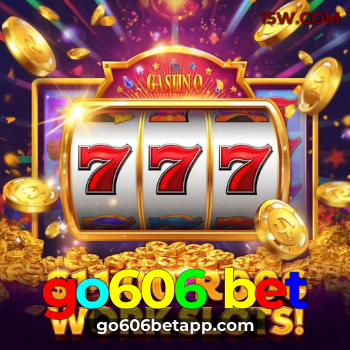 go606 bet: Experiência de cassino online única e confiável!
